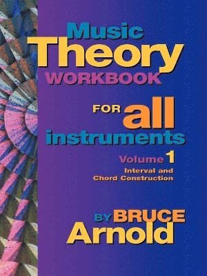Music Theory Workbook for All Instruments, Volume One