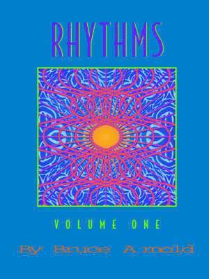 Bruce E. Arnold, Bruce Arnold - Rhythms Volume One, Häftad