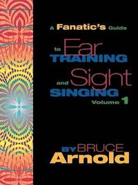 bokomslag A Fanatic's Guide to Ear Training and Sight Singing