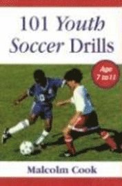 101 YOUTH SOCCER DRILLS AGES 7