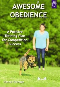 bokomslag Awesome Obedience: A Positive Training Plan for Competition Success