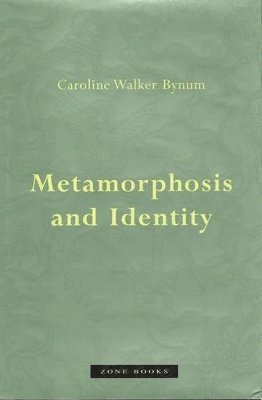 Caroline Walker Bynum - Metamorphosis and Identity, Häftad