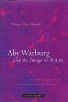 Aby Warburg and the Image in Motion 1