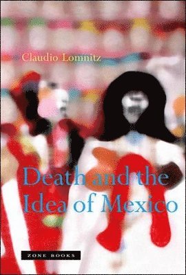 bokomslag Death and the Idea of Mexico