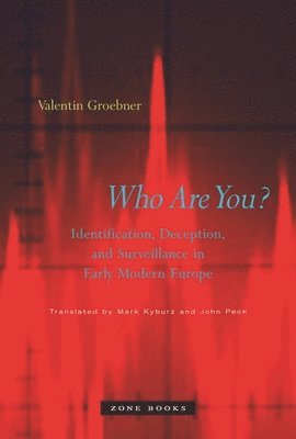 Valentin Groebner - Who Are You?, Inbunden
