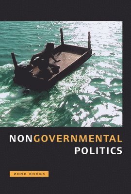 Michel Feher - Nongovernmental Politics, Häftad