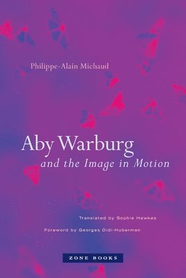 bokomslag Aby Warburg and the Image in Motion