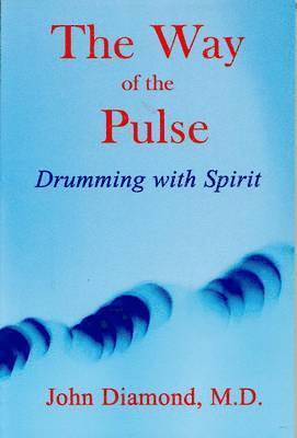 John Diamond - The Way of the Pulse, Häftad