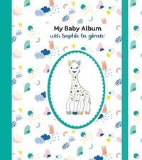 bokomslag My Baby Album with Sophie La Girafe(r), Third Edition