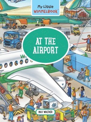 My Little Wimmelbook: A Day at the Airport 1