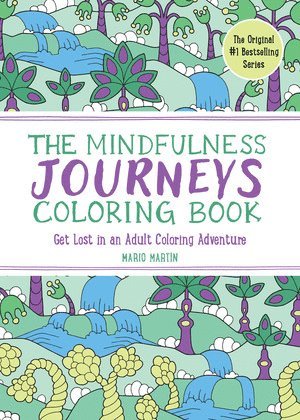 Mario Martín, Mario Martin - Mindfulness Journeys Coloring Book, Häftad