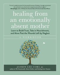 bokomslag Healing from an Emotionally Absent Mother