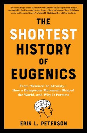 Erik Peterson - Shortest History of Eugenics, Häftad