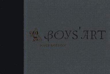 bokomslag Joyce Kozloff: Boys' Art