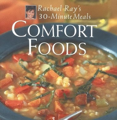 bokomslag Comfort Foods: Rachael Ray 30-Minute Meals