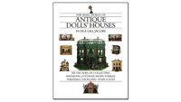 bokomslag The Small World of Antique Dolls' Houses: Six Decades of Collecting Mansions, Cottages, Shops, Stables, Theaters, Churches--Even a Zoo