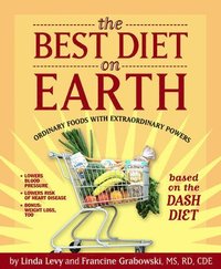 bokomslag The Best Diet on Earth: Ordinary Foods with Extraordinary Powers Based on the Dash Diet