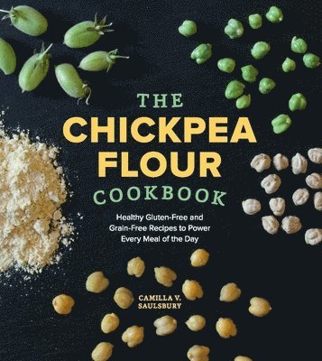 bokomslag The Chickpea Flour Cookbook