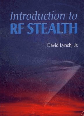 David L. Lynch Jr., David A. Lynch - Introduction to RF Stealth, Inbunden