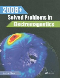 bokomslag 2008+ Solved Problems in Electromagnetics
