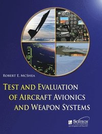 bokomslag Test and Evaluation of Aircraft Avionics and Weapon Systems