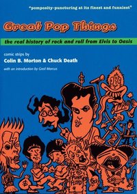 bokomslag Great Pop Things: The Real History of Rock 'n' Roll from Elvis to Oasis