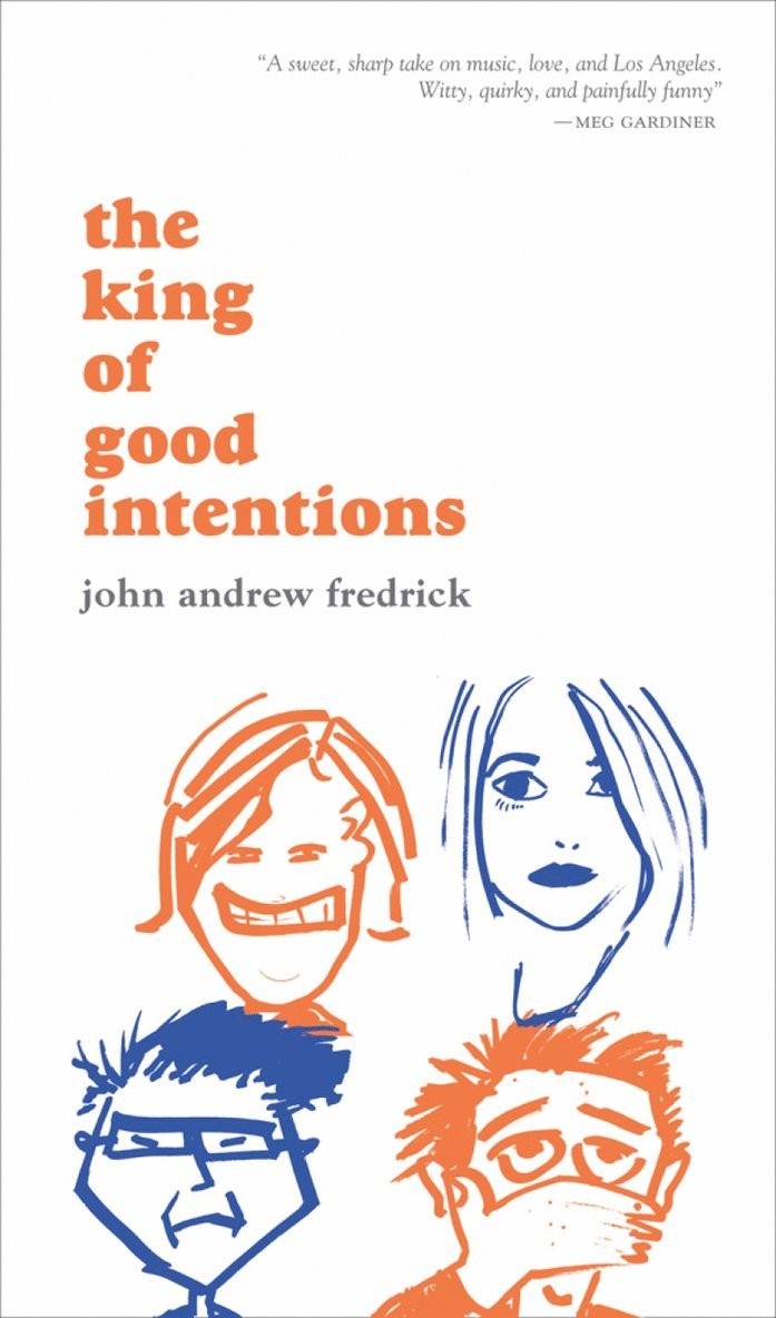 John Andrew Fredrick - King of Good Intentions, Häftad