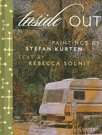 bokomslag Inside Out: Art by Stefan Kurten & Essay by Rebecca Solnit
