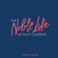 bokomslag The Noble Life Activity Journal