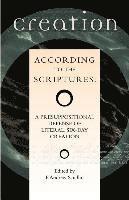bokomslag Creation According to the Scriptures: A Presuppositional Defense of Literal, Six-Day Creation