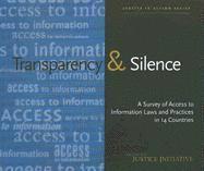 Helen Darbishire - Transparency and Silence: A Survey of Access to Information Laws and Practices in 14 Countries, Häftad