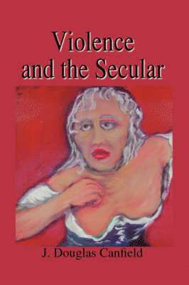 Violence and the Secular 1