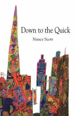 Nancy Scott - Down to the Quick, Häftad