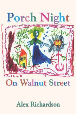 Alex Richardson - Porch Night On Walnut Street, Häftad