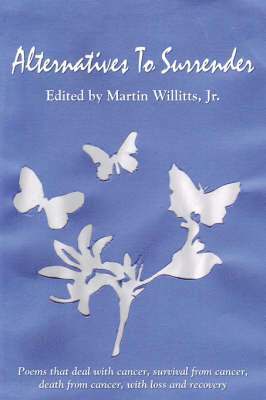 Martin Willitts Jr - Alternatives To Surrender, Häftad