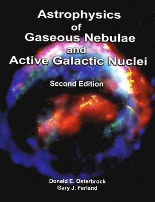 bokomslag Astrophysics of Gaseous Nebulae and Active Galactic Nuclei, second edition