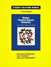 bokomslag Student Solutions Manual for Modern Physical Organic Chemistry