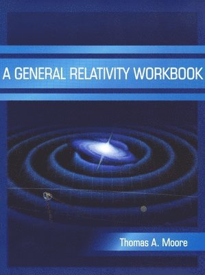 bokomslag A General Relativity Workbook