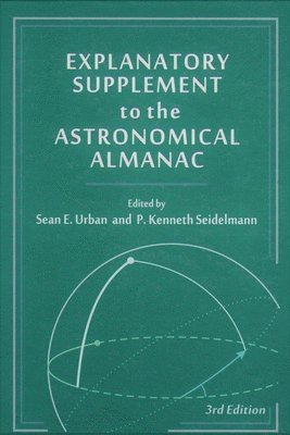 Explanatory Supplement to the Astronomical Almanac, third edition 1