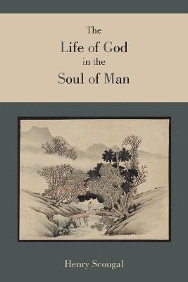 bokomslag The Life of God in the Soul of Man