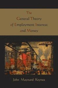bokomslag The General Theory of Employment Interest and Money