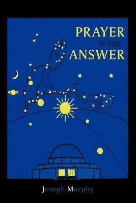 Prayer Is the Answer 1