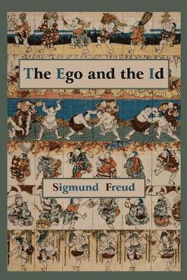 Ego and the Id - First Edition Text