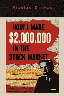 Nicolas Darvas - How I Made $2,000,000 in the Stock Market, Häftad