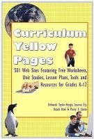 bokomslag Curriculum Yellow Pages: 501 Web Sites with Free Worksheets, Unit Studies, Lesson Plans, Tools and Resources for Grades K-12