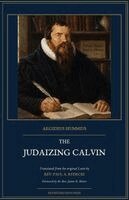 Aegidius Hunnius - Judaizing Calvin, Häftad