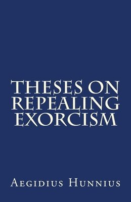 Theses On Repealing Exorcism 1