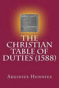 James D. Heiser - The Christian Table of Duties, Häftad