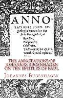 The Annotations of Johannes Bugenhagen on Ten Epistles of Paul 1