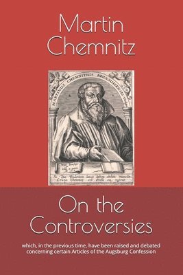 Martin Chemnitz - On the Controversies, Häftad